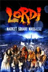 Lordi : Market Square Massacre